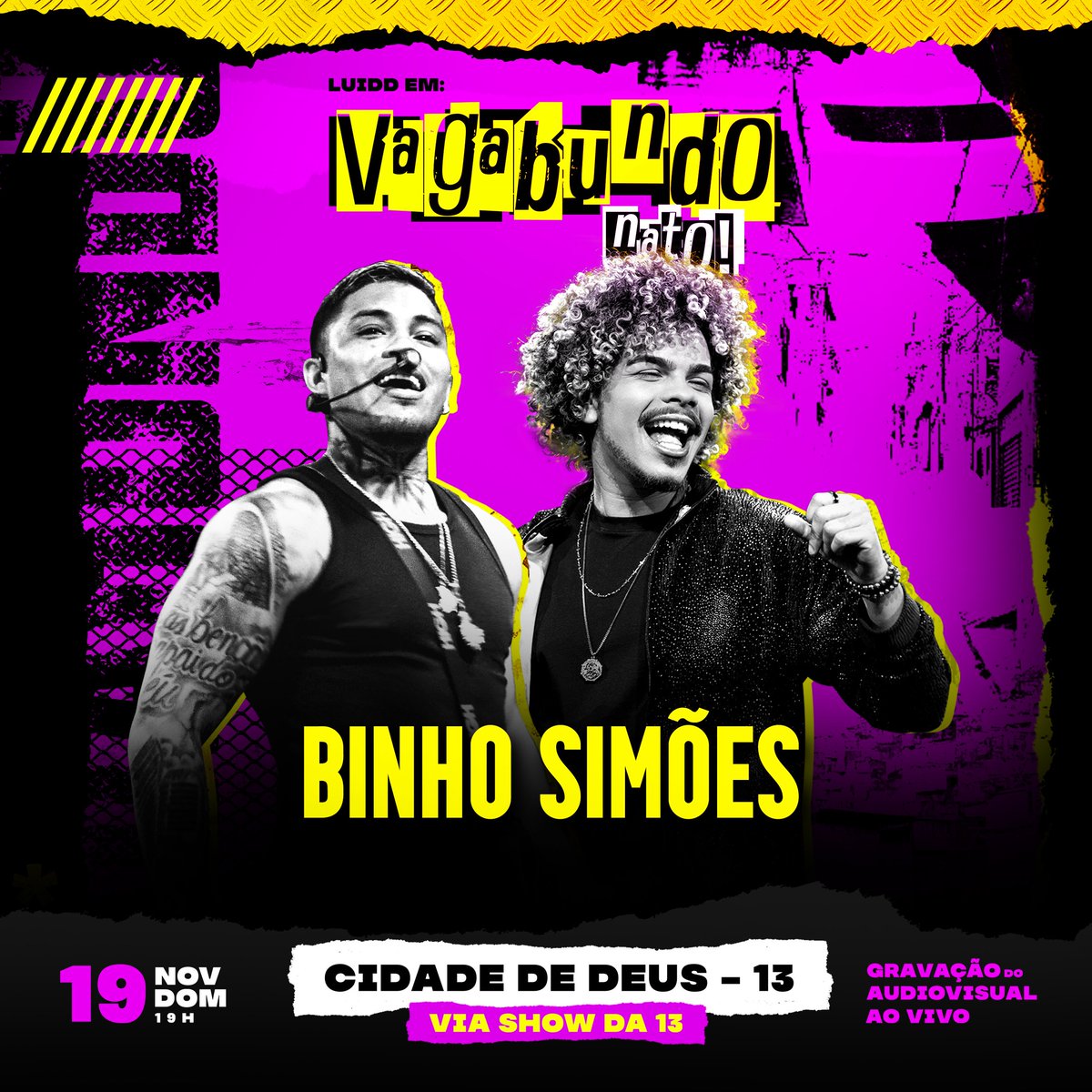 PELA 1ª VEZ NA VIA SHOW DA 13 🇧🇷

GRAVAÇÃO DE DVD DO CANTOR LUIDD, DOMINGO, VÉSPERA DE FERIADO E VOCÊ É NOSSO CONVIDADO PARA ESSE GRANDE ESPETÁCULO COM ESTRUTURA CENOGRÁFICA JAMAIS VISTO NA COMUNIDADE...

GAMADINHO CONFIRMADO ✅
PRÍNCIPE CONFIRMADO ✅
BINHO SIMÕES CONFIRMADO ✅