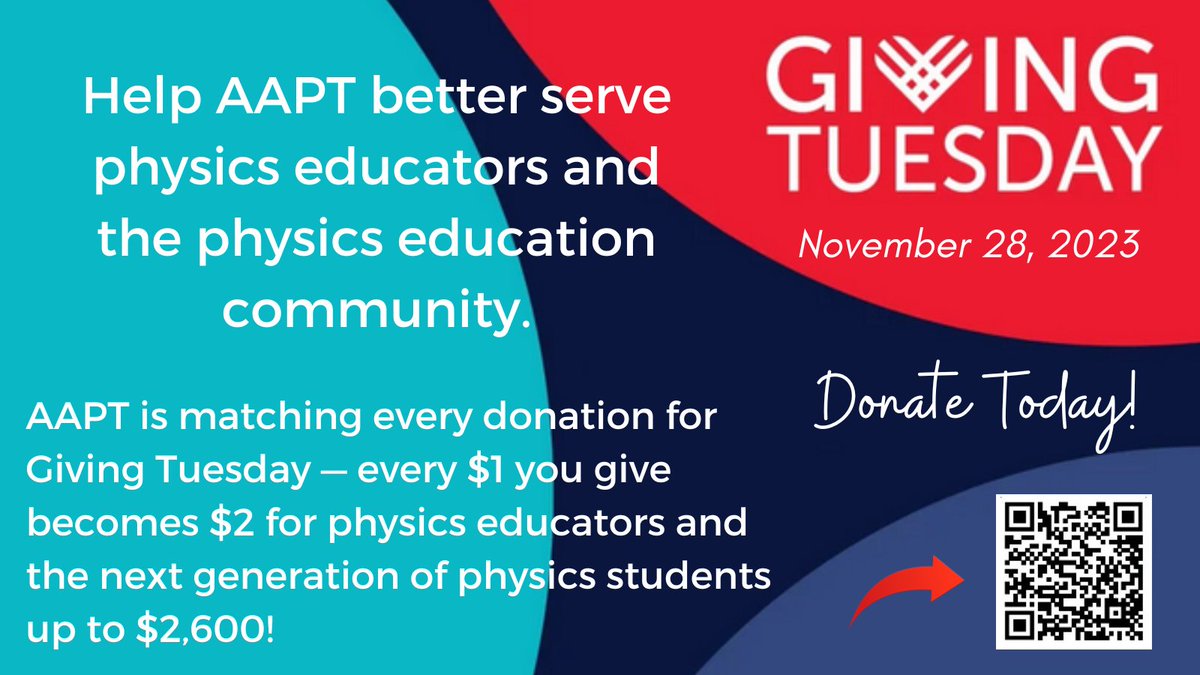 This #GivingTuesday help AAPT better serve physics educators and the physics community; every $1 you give becomes $2 for physics educators and the next generation of physics students, up to $2,600! Donate today! ow.ly/QHCc50Q8oKm