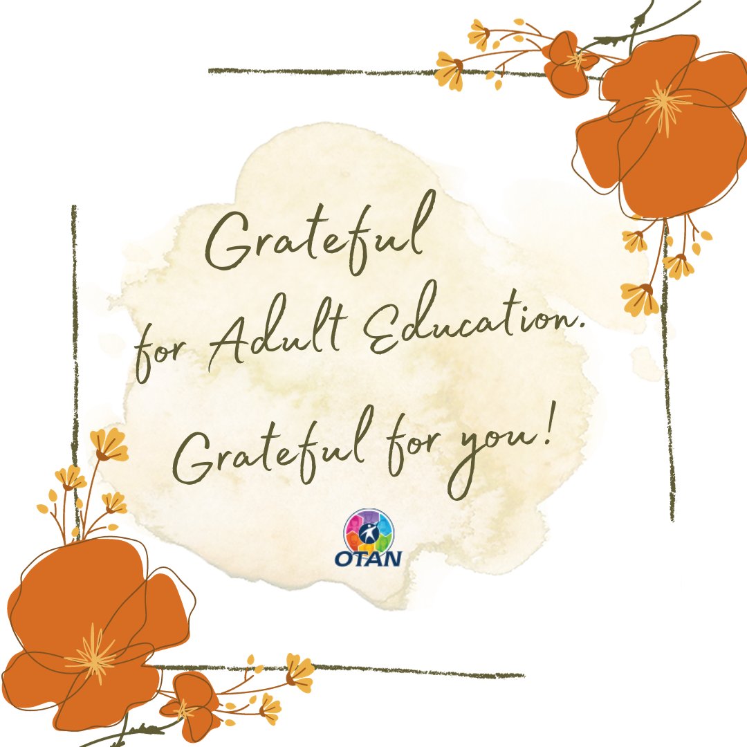 Giving thanks to Adult Educators who meet our adult learners where they are, help them hurdle over obstacles, and encourage, encourage, and encourage until they accomplish their goals. #AdultEdMatters #AdultEd #otan