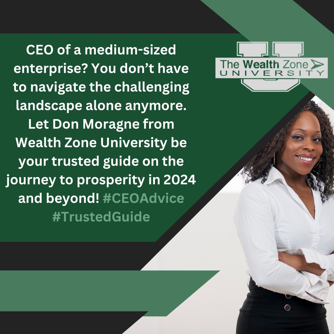 TheWealthZoneU's tweet image. CEO of a medium-sized enterprise? You don’t have to navigate the challenging landscape alone anymore. Let Don Moragne from Wealth Zone University be your trusted guide on the journey to prosperity in 2024 and beyond! 🤝#CEOAdvice #TrustedGuide