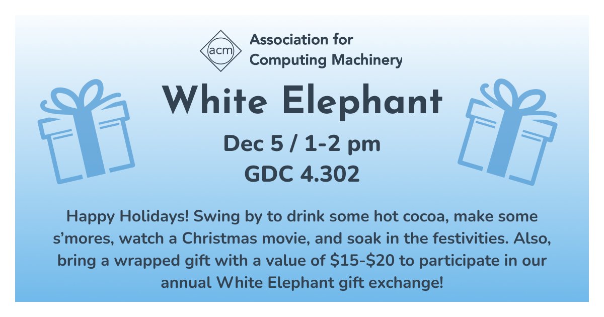 TexasACM (@utexasacm) on Twitter photo Happy Holidays! Swing by to drink some hot cocoa, make some s’mores, watch a Christmas movie, and soak in the festivities. Also, bring a wrapped gift with a value of $15-$20 to participate in our White Elephant gift exchange!
#utcs #utcompsci #utaustin #utaustintx Happy Holidays! Swing by to drink some hot cocoa, make some s’mores, watch a Christmas movie, and soak in the festivities. Also, bring a wrapped gift with a value of $15-$20 to participate in our White Elephant gift exchange!
#utcs #utcompsci #utaustin #utaustintx