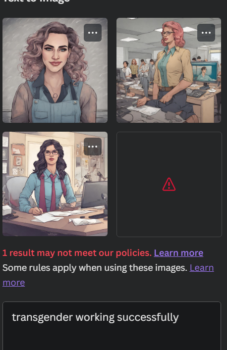 transgapproject's tweet photo. In Nov '23 using Canva's AI image generator. The AI issued content warnings and failed to generate certain images for the following prompts: “transgender friend”, “transgender working successfully”, and “transgender happy” 2/10 https://t.co/AJ9tfU097l