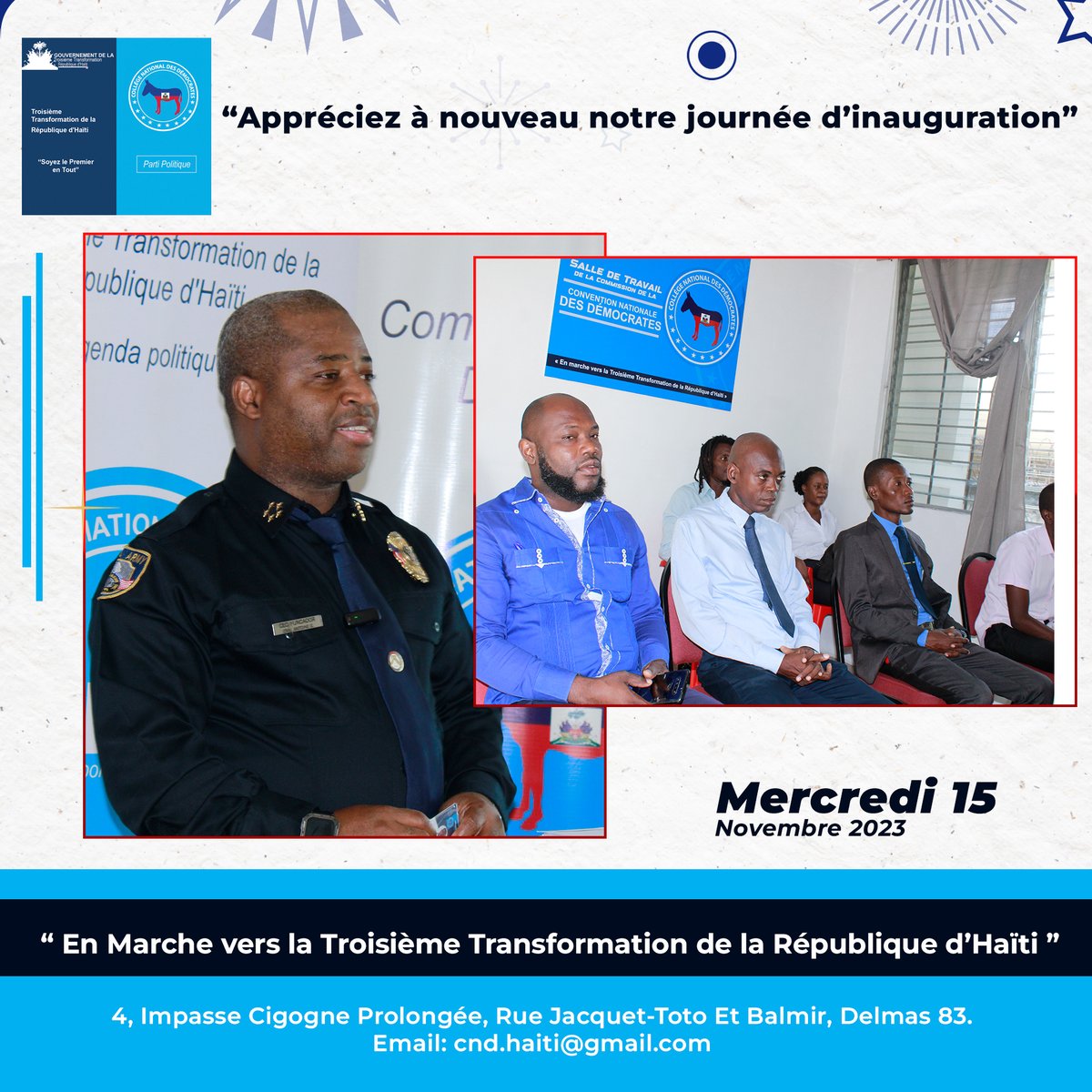 CNDHaiti_'s tweet photo. Le parti politique, CND (Collège National des Démocrates) , a inauguré ce mercredi 15 novembre 2023 son siège social, situé au #4bis impasse cigogne prolongée, rue Balmyr et Jacquet Toto, Delmas 83.

*Au cœur de ce nouvel espace, le conseil exécutif du parti s'est réuni pour renforcer son engagement démocratique et philosophique, symbolisant ainsi une étape significative pour l'avenir politique du pays.