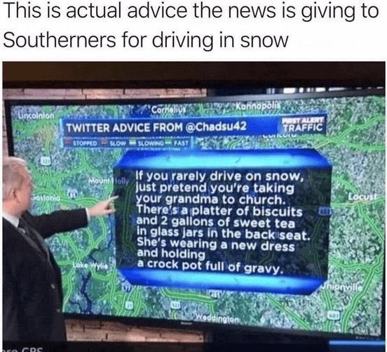 ChisagoCountySO's tweet photo. I don’t know who needs to hear this, but when that snow comes for the first time again, some of you need to consider yourselves southern drivers. 

Only pretend it’s a casserole and coffee. Not gravy and sweet tea. https://t.co/NW7KitBuXX
