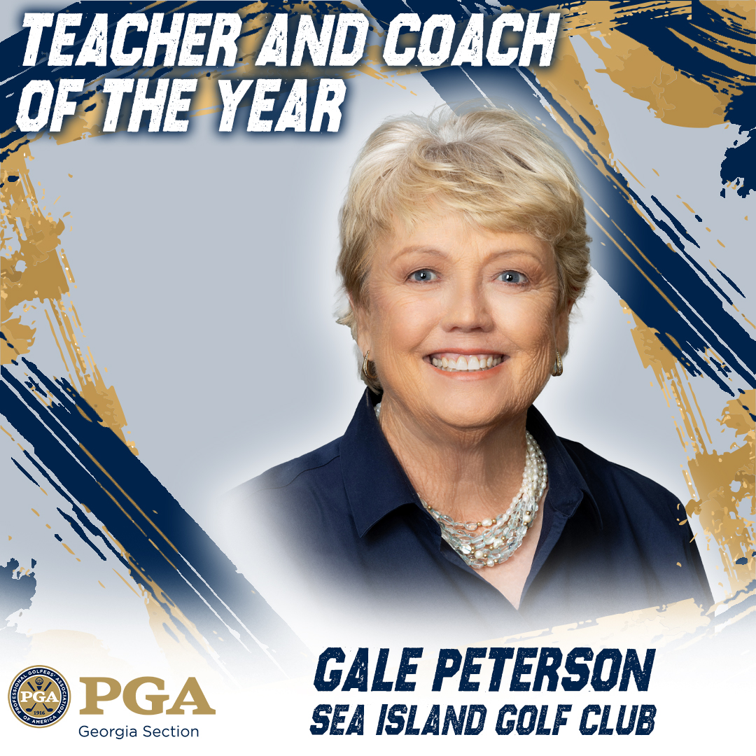 This year's PGA Teacher &amp; Coach of the Year Award goes to Gale Peterson, PGA of <a href="/SeaIslandResort/">Sea Island Resort</a>! Gale has countless awards and has been named Top 100 Coach by Golf Magazine four times! She also is now a two-time winner of this award with the first coming in 1997!