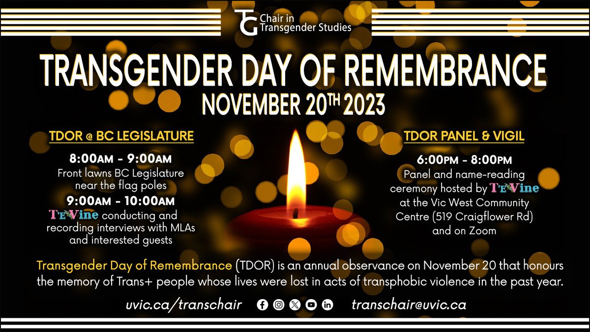 🕯🕯🕯

Tomorrow, Nov. 20th, is Trans Day of Remembrance 

BC LEGISLATURE 
8:00 - 9:00 AM: Flag raising ceremony
9:00 - 10:00 AM: T'eVine doing interviews

PANEL &amp; VIGIL @ VIC WEST
6:00- 8:00 PM
Hosted by T'eVine 

DETAILS: tinyurl.com/bdfew3w2

#uvic #yyj #TDOR