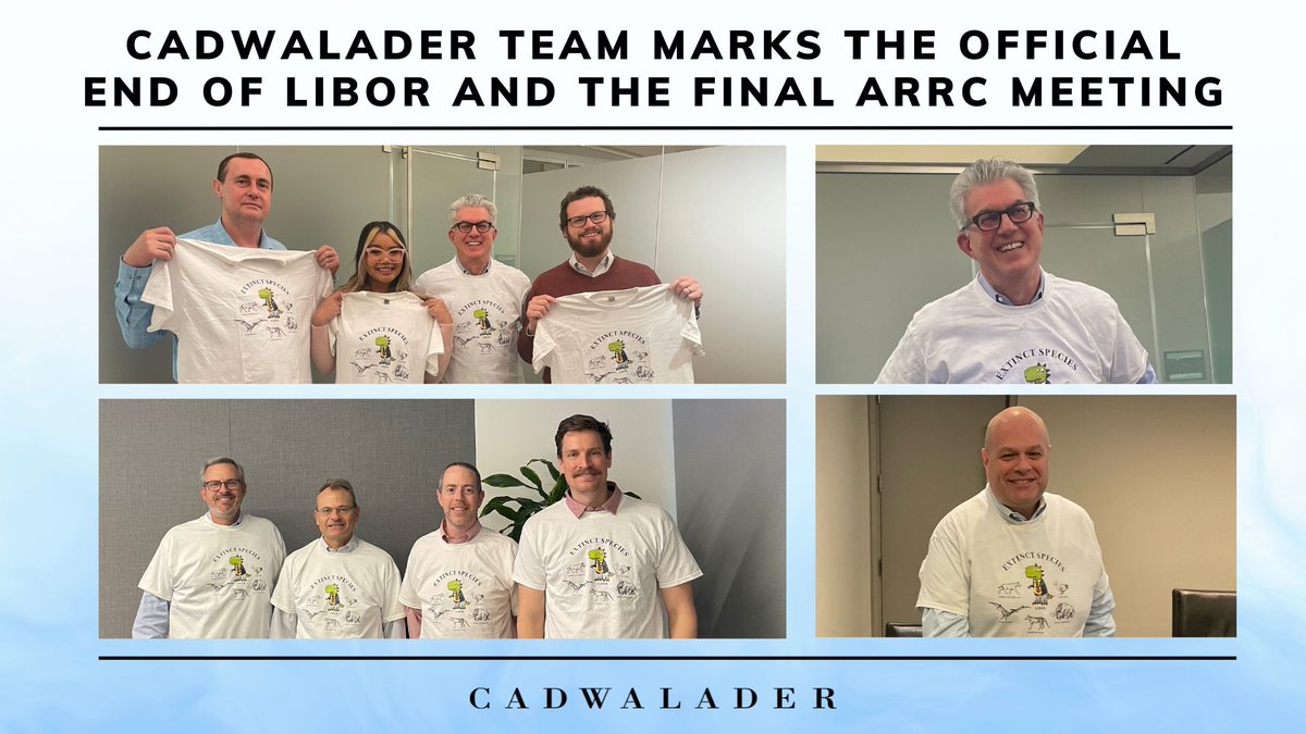Cadwalader's tweet image. The Cadwalader #LIBOR team marked nine years of Alternative Reference Rates Committee service this week with commemorative t-shirts celebrating the terrific team of public and private sector professionals who made the transition a success.