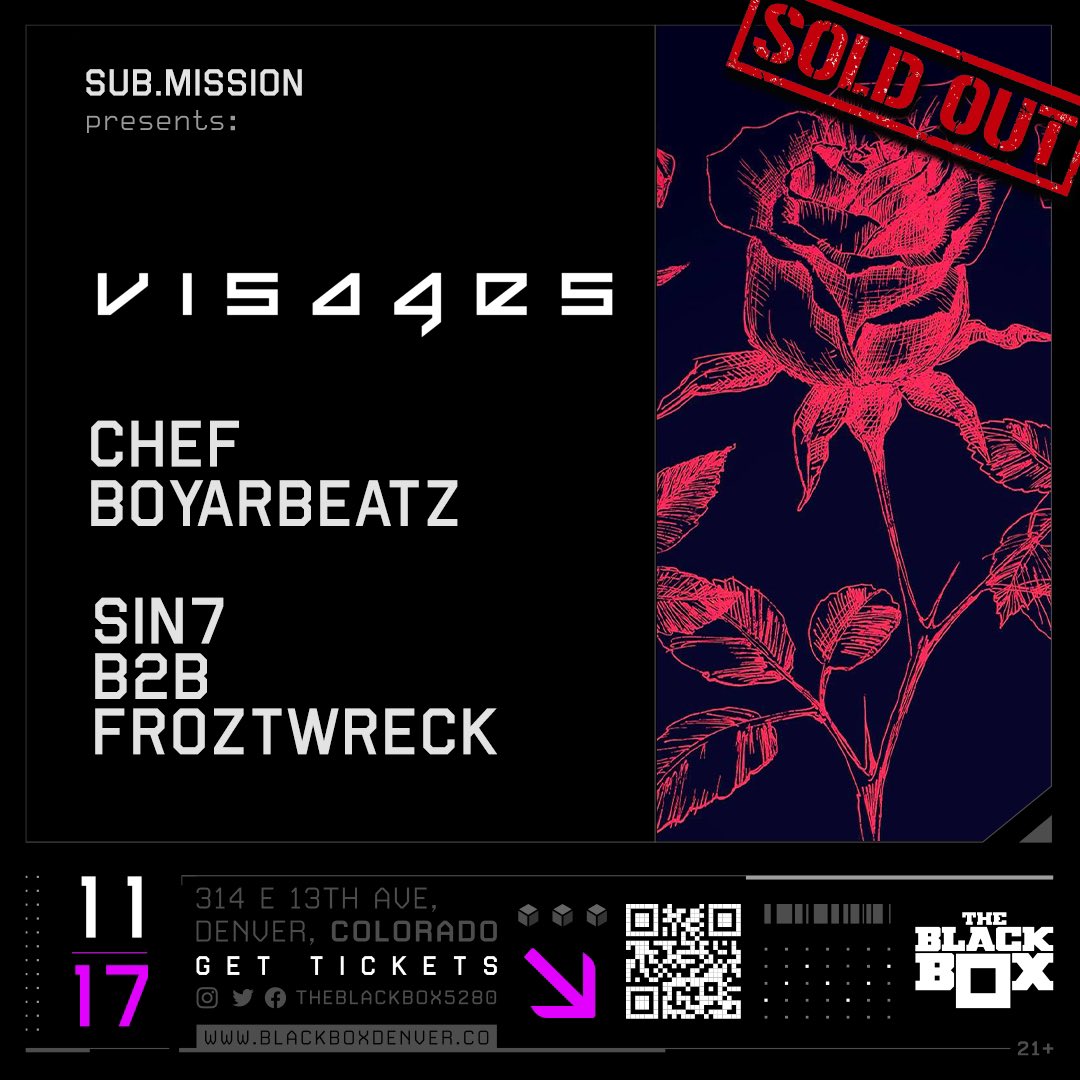 TONIGHT *SOLD OUT*

Celebrating 7 Years of <a href="/TheBlackBox5280/">The Black Box</a>:
<a href="/MusicVisages/">VisagesMusic</a> 
<a href="/chef_boyarbeatz/">chef 🅱️oyarthinkbreak</a> 
Sin7 b2b Froztwr3ck

Doors @ 9:00pm! 
We'll see you in the dance!