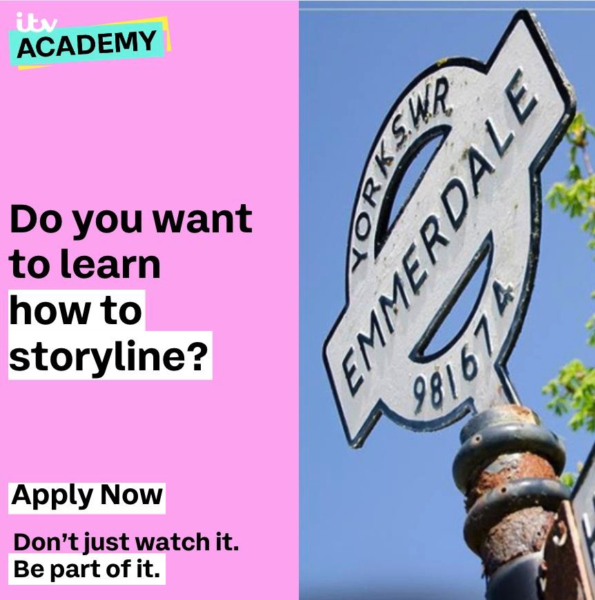 Do you want to learn how to storyline? If so email ITVAcademy@itv.com by 23rd November and tell them why you would like to attend their workshop on 4th December; and tell them what storyline you would like to see on Emmerdale (in no more than 50 words).