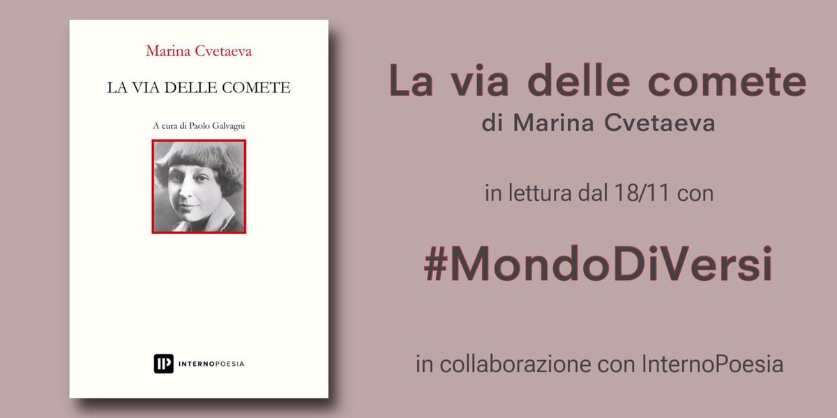 La collana «Interno Novecento» propone una nuova e inedita traduzione delle liriche di Marina Cvetaeva
“La via delle comete” è un itinerario antologico che mette a fuoco le tante sfaccettature della poetessa russa.
In lettura con #MondoDiVersi
In collaborazione con <a href="/InternoPoesia/">Interno Poesia</a>