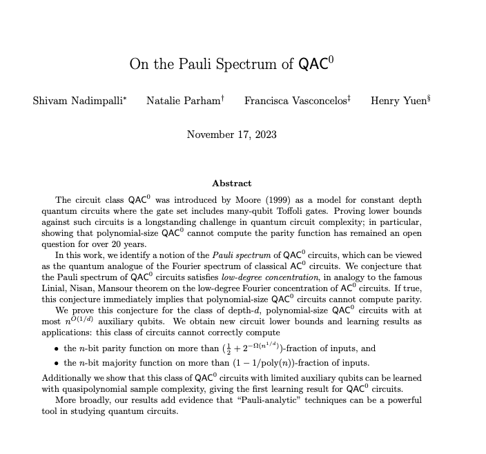 nat_parham's tweet photo. New paper out with @ShivNadimpalli, Francisca Vasconcelos, and @henryquantum!

Linal Mansour and Nisan (LMN) showed that AC0 circuits ≈ low-degree polynomials

We ask: Are QAC0 circuits ≈ low-degree Pauli-nomials?

https://t.co/F1Z0DSvkND https://t.co/wOXg9lRK9H