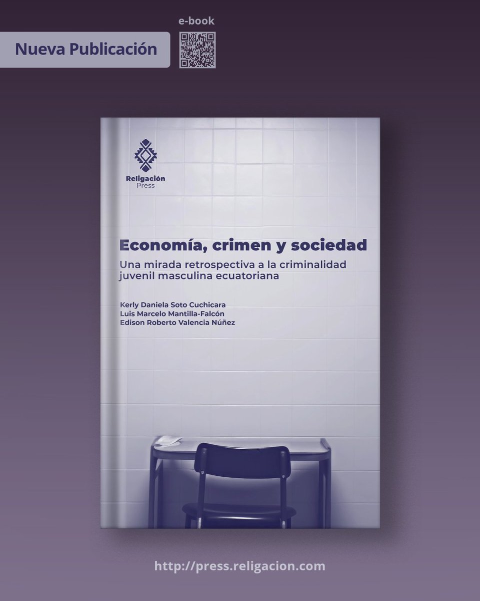 #NuevoLibro
"Economía, crimen y sociedad.
Una mirada retrospectiva a la criminalidad juvenil masculina ecuatoriana"

Descarga en: press.religacion.com

#Economía #crimen #eBook