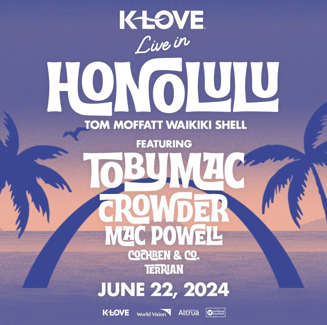 Show announcement!! K-LOVE Live in Honolulu comes to the Tom Moffatt Waikiki Shell on June 22!! Featuring TobyMac, Crowder, Mac Powell, Cochren & Co. and Terrian! Tickets on sale December 1! Get your tix here: ticketmaster.com/event/0A005F6F…