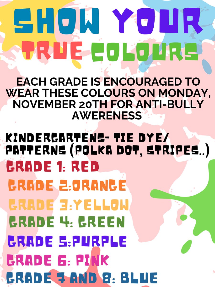 Get ready for our Spirit Week for Anti-Bully Awareness! We are starting Monday with "Show Your True Colours". See below for what to wear on Monday.
