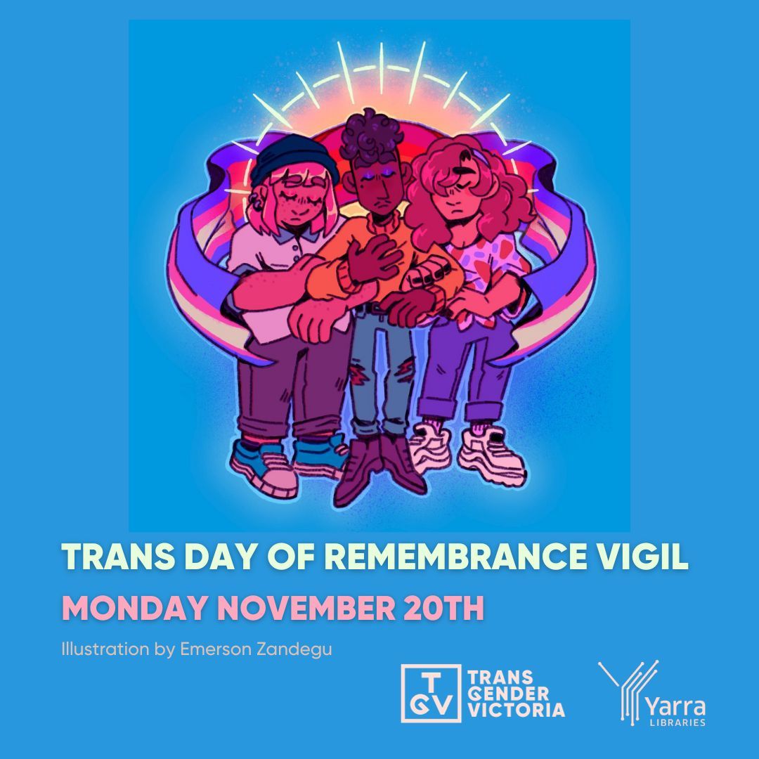 🕯️ TRANS DAY OF REMEMBRANCE DAY VIGIL 🕯️

Monday, November 20th, 5 - 7:30PM, Fitzroy Town Hall (Fitzroy Library entrance)

Tickets still available: events.humanitix.com/trans-day-of-r… 

Illustrations by: Emerson Zandegu (<a href="/zandegoop/">emerson 🍄</a>)