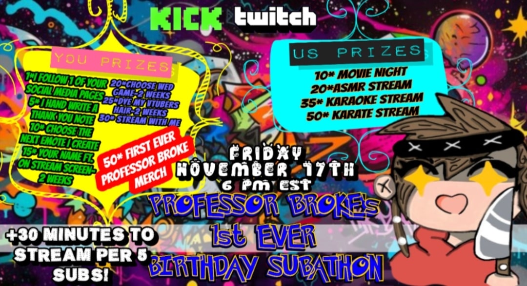 ProfBroke's tweet image. My birthday party has begun on kick and twitch! Catch us on twitch: official_professornroke or kick: professor Broke  #birthday #raidme #twitchstreamer #kickstreamer #twitch #kick #subathon