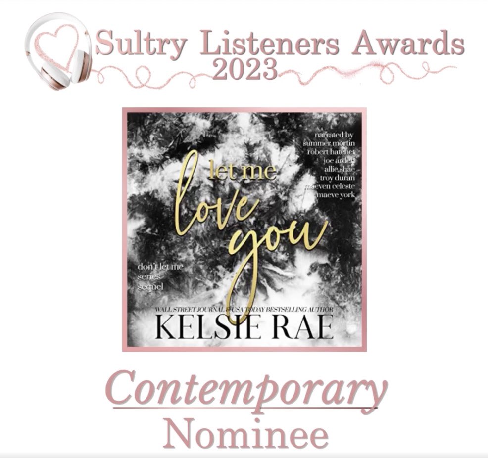 A Huge CONGRATS to @authorkelsierae for the nomination of Let Me Love You for a Sultry Listener Award! And a shout out to the narrators, @troyduran @AllieShaeAudio @MaevenCeleste @TheRealJoeArden #roberthatchet #summermorton and Me!