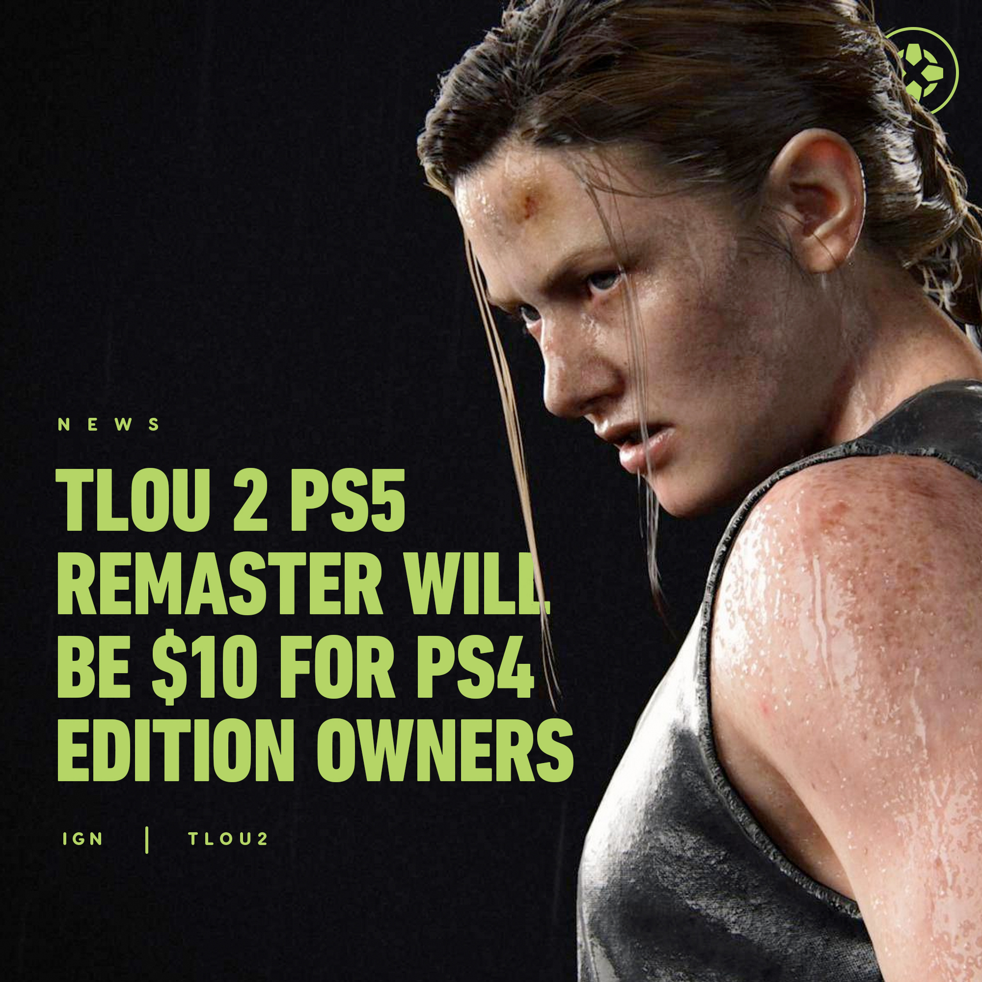 Existing Last Of Us Part 2 owners can upgrade to the PS5 Remaster for $10