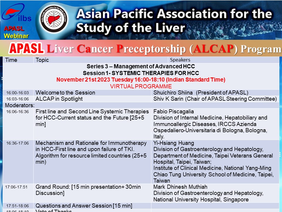 Invitation to APASL Liver Cancer Preceptorship (ALCAP) Program! Tuesday November 21st, 2023 at 16:00 (Indian Standard Time) It is our great pleasure to invite you to participate in the Asian Pacific Association for the Study of Liver (APASL) Webinar. Please don't miss it!