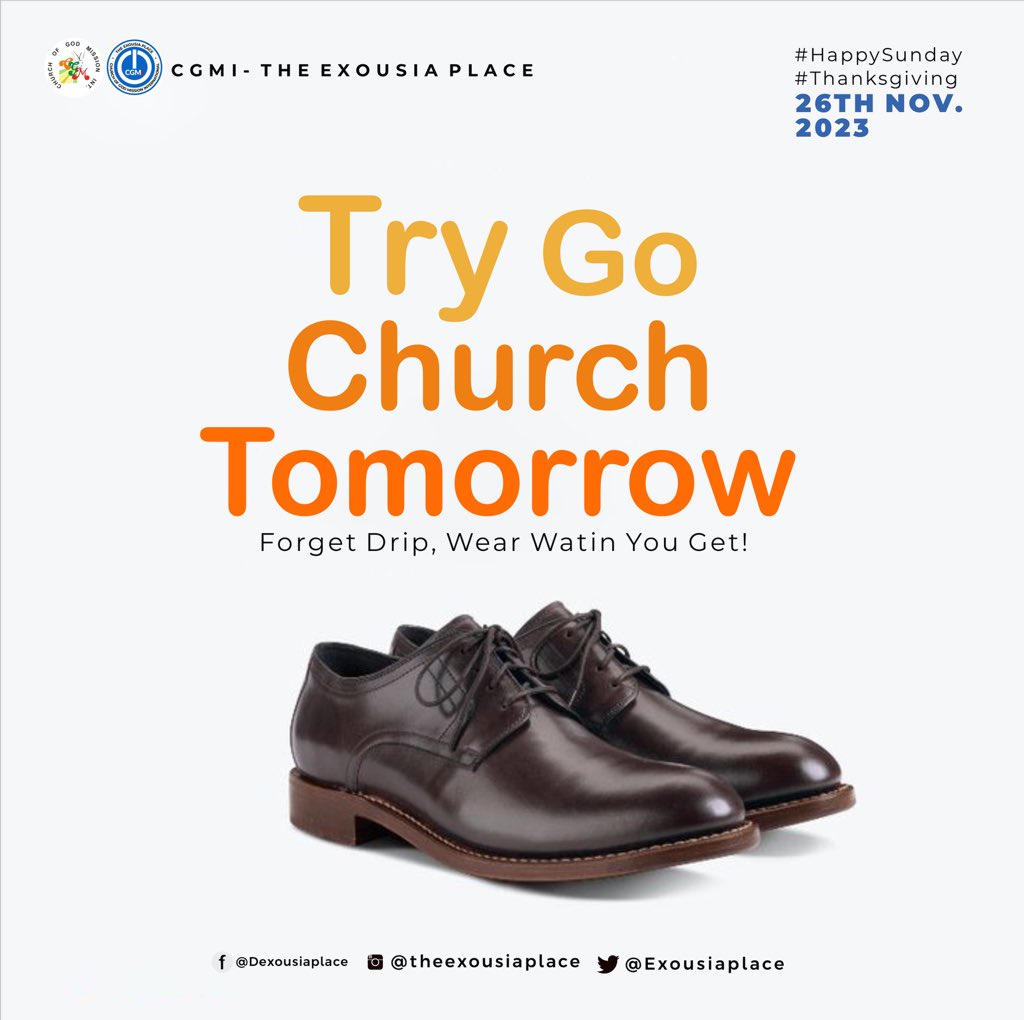 Soft Reminder!!!
Try Go Church Tomorrow.
#AnnualThanksgiving #Thanksgiving #TEP #CGMI #Lavish #benefitsofthecross #yenagoa #BayelsaState