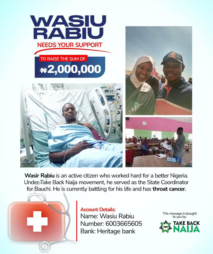 It’s with a heavy heart we bring you this news 😭 😭 

Wasiu Rabiu our Bauchi state coordinator is currently fighting for his life. 

No amount is too small to help him. N1000, N1,000,000 is well appreciated.

Please don’t ignore this cry for help 🙏🏾🙏🏾

#TakeBackNaija