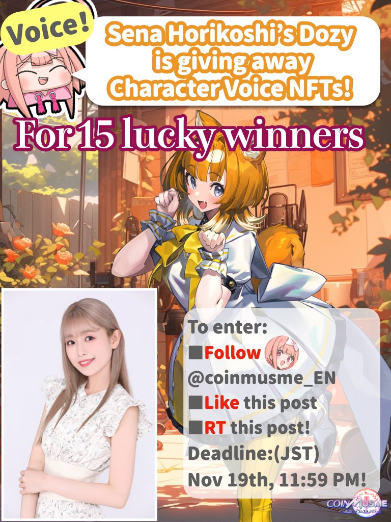 coinmusme's tweet photo. 【World's first character voice NFT giveaway in the game! 🎉 Dozy-chan's voice by Sena Horikoshi, the voice actress✨】

Participating is super easy!
1️⃣ Follow @coinmusme_EN 
2️⃣ Like and retweet this post! ✨
3️⃣ Boost your chances by commenting!

The moment you've been waiting for is here ✨

Dozy-chan's Character Voice NFT giveaway is starting 😊

It's the world's first NFT featuring a character's voice from the game ☺️

This time, it's the voice of Dozy-chan's reincarnation, Sena Horikoshi!
@sena_horysan

You can own the NFT with a little preview of Dozy-chan's barking voice from the game introduction video, and listen to it as many times as you want...!?

Wait a minute...

It's like an infinite fluffy feeling...!? 😳

Well, Musme-chan also feels amazing, but wow, Dozy-chan is incredibly popular! ❣️

The odds seem challenging, but it's worth applying! 😊

Only 15 lucky winners will be chosen in the drawing 🎁

The application deadline is until 11/19 (Sun) 23:59 (JST) ✨

Musme-chan's really reading all the comments, so if you feel like it, share your thoughts - Musme-chan would be thrilled!

After the deadline, winners will be announced through Musme-chan's post, so have your wallet address ready!

* These NFTs are non-transferable!
* The Japanese version of Musme is also running the same campaign, with a total of 15 NFTs available for both accounts!

#CoinMusme
#VoiceNFT
#SenaHorikoshi