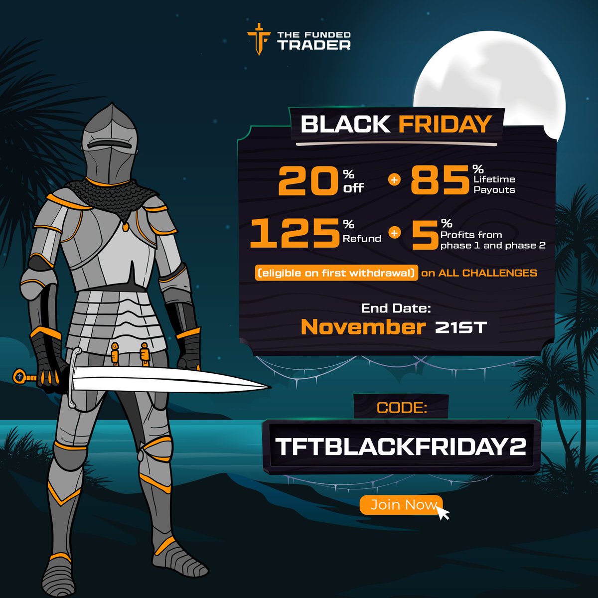 BLACK FRIDAY PROMOTION 🏴

This is the first of our Black Friday Promotions!  

Terms: 20% off + 85% Lifetime Payouts + 125% Refund + 5% profits from phase 1 and phase 2 (eligible on first withdrawal) on ALL CHALLENGES 
End Date: November 21st midnight 
Code:  TFTBLACKFRIDAY2