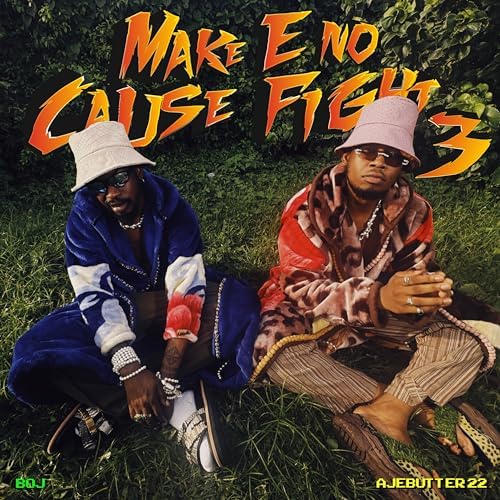 beyondbinary91's tweet photo. Make E No Cause Fight 3 -EP
BOJ &Ajebutter 22
Song Ranking:
1. Emergency
2. Sweet Life
3. 42
4. DITR
5. Rora
#BOJ #Ajebutter22 #MakeeNoCauseFight3 #MeNCF3 https://t.co/ATCepV3O4D