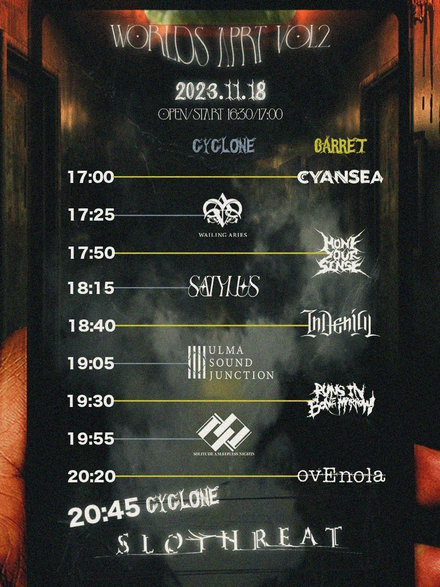 GARRET_udagawa's tweet photo. 【本日】
@slothreat pre.
"Worlds Apart Vol.2"
- CYCLONE &amp; GARRET Circuit event -

SLOTHREAT
CYANSEA
HONE YOUR SENSE
In Denial
ovEnola
Runs In Bone Marrow
Satylus
SOLITUDE A SLEEPLESS NIGHTS
ulma sound junction
WAILING ARIES

OPEN 16:30 | START 17:00
ADV ¥3500 | DOOR ¥4000 (+1D) https://t.co/IFyAmEQcGO