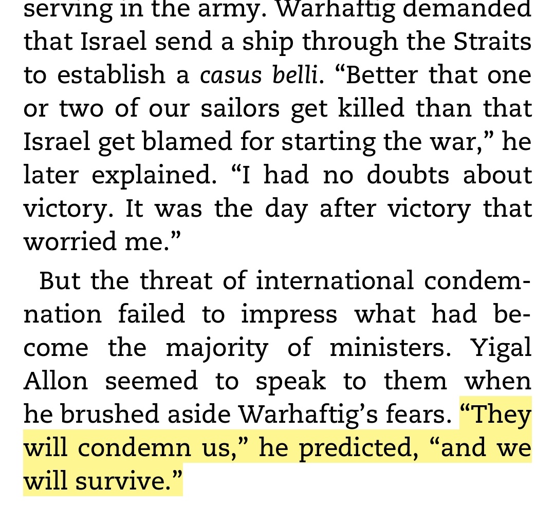 Lese mich wieder einmal durch die Militärgeschichte #Israel|s (Empfehlung: "Six Days of War" von Michael B Oren und "The Yom Kippur War" von Rabinovich) und dieses Zitat aus der Kabinettsdebatte über den Präventivschlag im Sechstagekrieg lässt mich nicht los.
Gerade auf dieser