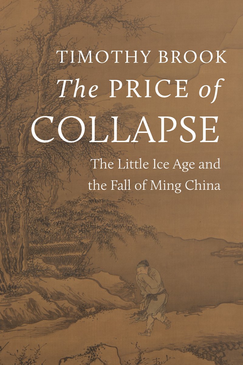 Asian Review of Books (@bookreviewsasia) on Twitter photo Today in the ARB: “The Price of Collapse: The Little Ice Age and the Fall of Ming China” by Timothy Brook <a href="/PrincetonUPress/">Princeton University Press</a> asianreviewofbooks.com/content/the-pr… Today in the ARB: “The Price of Collapse: The Little Ice Age and the Fall of Ming China” by Timothy Brook <a href="/PrincetonUPress/">Princeton University Press</a> asianreviewofbooks.com/content/the-pr…
