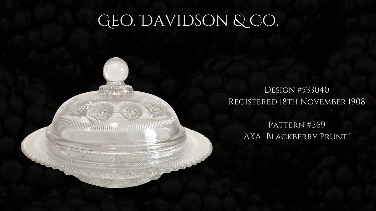 Design number 533040 was registered by George Davidson & Co. on 18th November 1908.  The pattern, #269, is commonly called 'Blackberry Prunt' by collectors.

#DavidsonGlass #GlassButterDish #VintageGlass #EdwardianPressedGlass