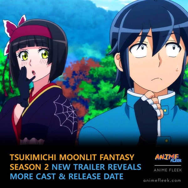 Tsukimichi-Moonlit Fantasy Season 2: Trailer, Release Date, Cast