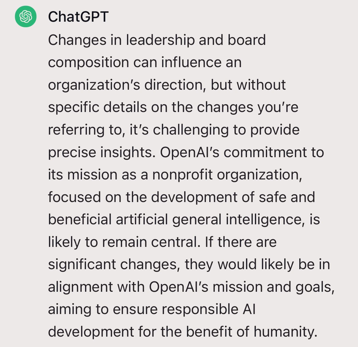 Exploring the potential impact of recent changes within OpenAI's board with a quick chat with ChatGPT. Focusing on OpenAI's nonprofit approach, change often sparks curiosity. Let's see how it influences OpenAI's mission in advancing safe, beneficial, and nonprofit AGI.