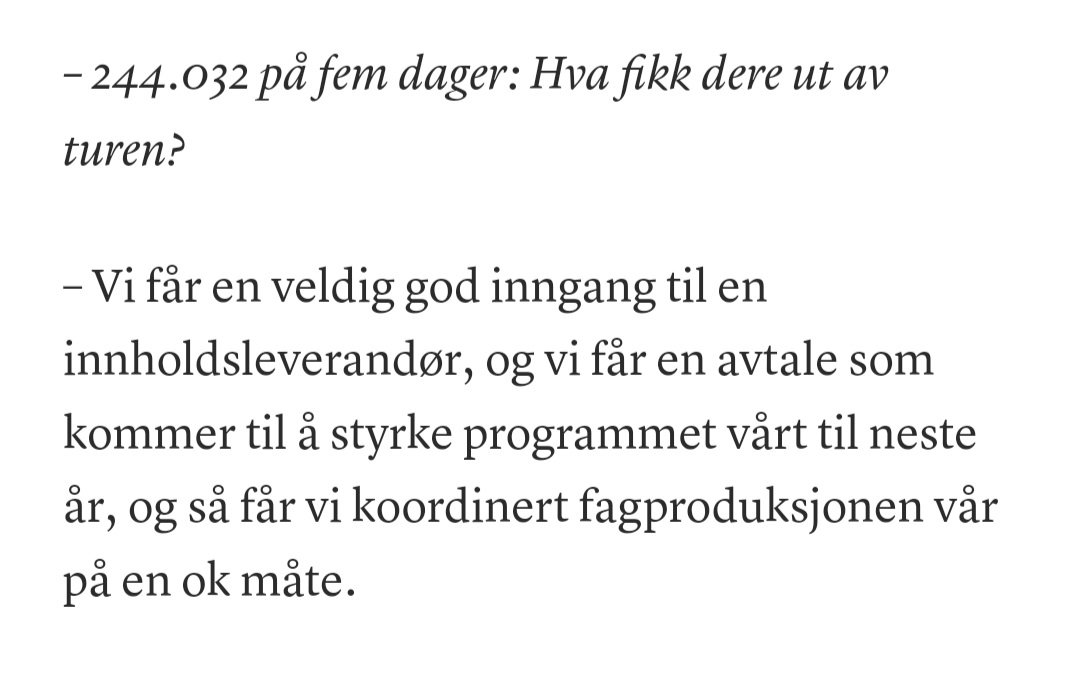 Har lenge lurt på hvor mye det koster å få en god inngang til en innholdsleverandør og en avtale som kommer til å styrke programmet, og en koordinasjon av fagproduksjonen på en ok måte. 

244 032 kr er altså fasit.