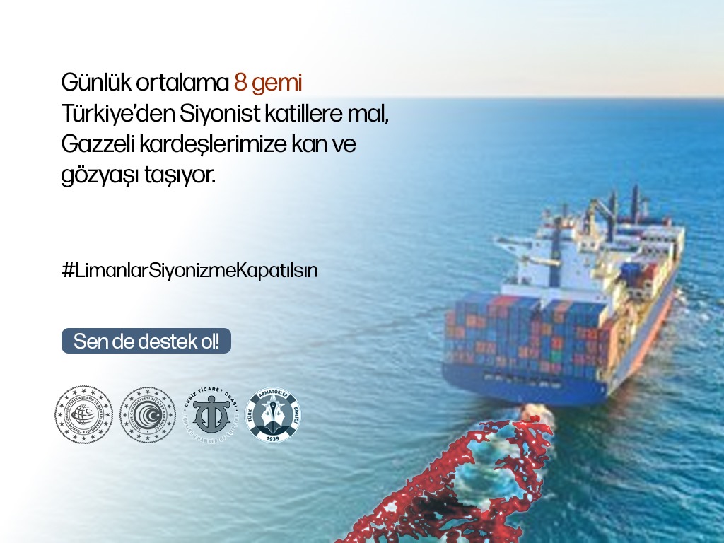 #LimanlarSiyonizmeKapatılsın gemileri durdurun