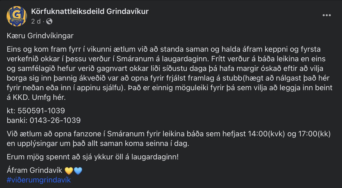 Frábært framtak hjá Körfuknattleiksdeild <a href="/umfg/">UMFG - Ungmennafélag Grindavíkur</a>. Tveir leikir í Smáranum í dag, frítt inn en hægt að styrkja í gegnum Stubb.

Hvetjum alla Víkinga nær og fjær til að styðja við bakið á Gríndvíkingum. 
💛💙❤️🖤

Miðasala : 
stubb.is/events/bZ4x9y
stubb.is/events/bGr3xo