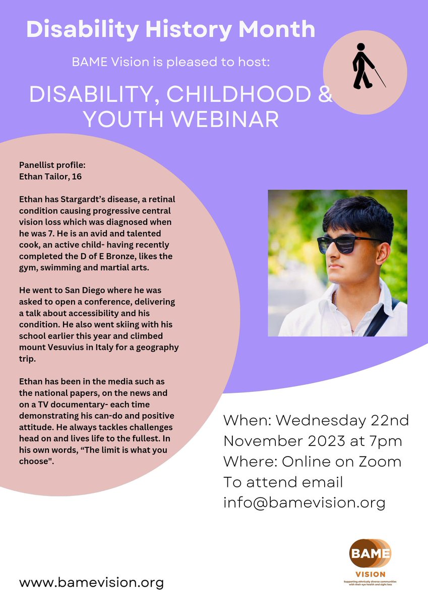 Introducing Ethan Tailor as our 2nd panellist in our upcoming Disability, Childhood & Youth webinar, for Disability History Month, 22nd November 2023 at 7pm. Email : info@bamevision.org to register and attend. #VisionImpaired #Blind #Youth #Disability #BAMEVision #Stargardts