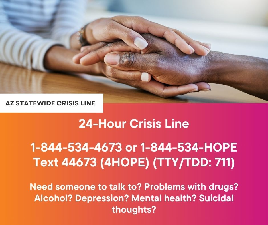 Are you or someone you know experiencing a behavioral health crisis? Call the statewide crisis line. It is available 24 hours a day, 7 days a week. Crisis services are available to anyone in Arizona, even if you do not have health insurance coverage. #PleaseShare