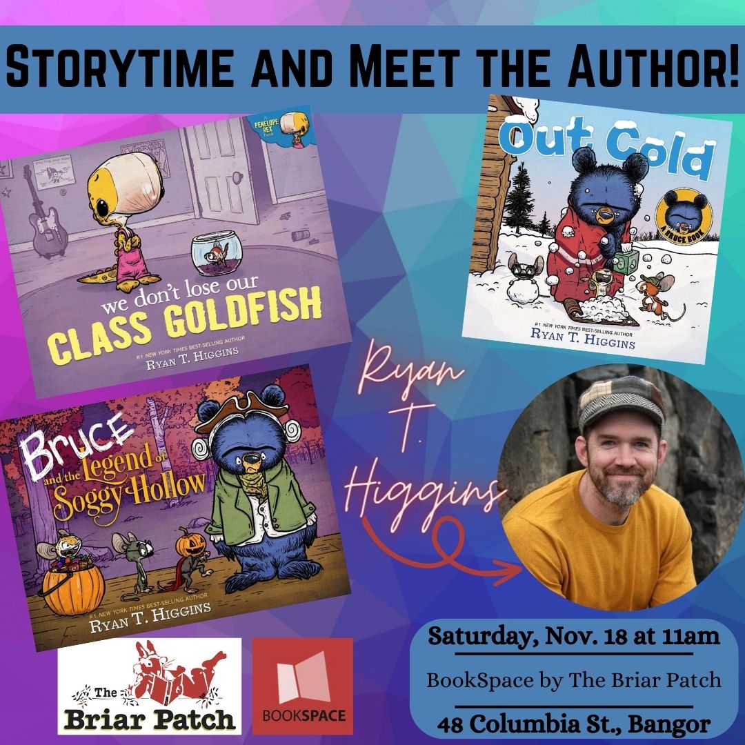 TODAY! Meet Ryan T. Higgins today, Nov. 18, at 11am at BookSpace (48 Columbia Street in Bangor). See you there!
#bangormaine #downtownbangor #shoplocal #heybangor #maineparents #mainestorytime #maineauthor #maineauthorsofinstagram #authorsofinstagram #booksigning #mainekids