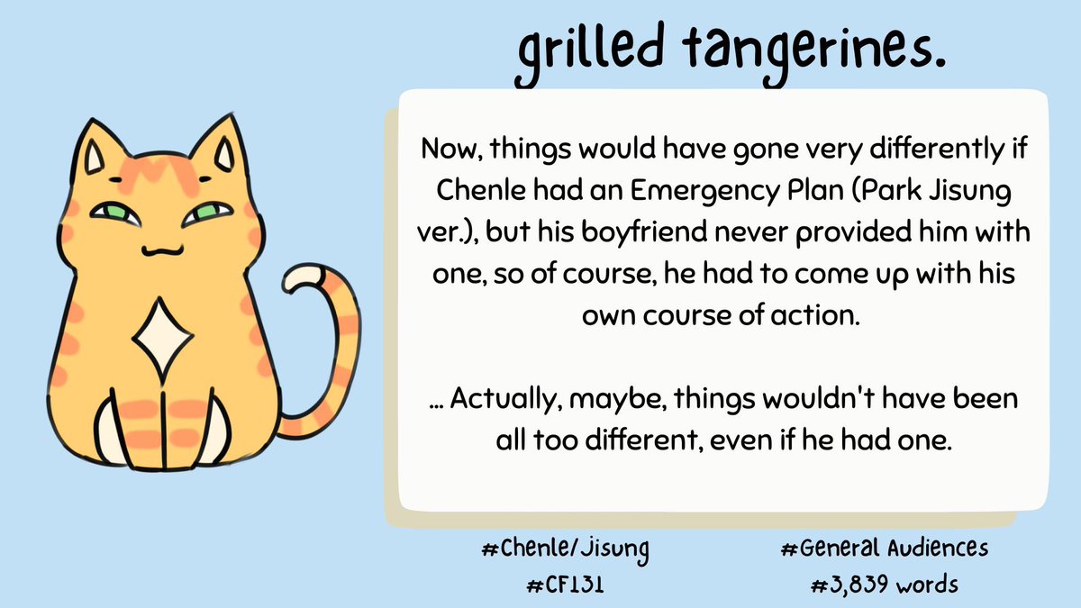 grilled tangerines. 🧶 chenle/jisung 🧶 general audiences 🧶 cf131 🧶 3,839 words archiveofourown.org/works/51411040