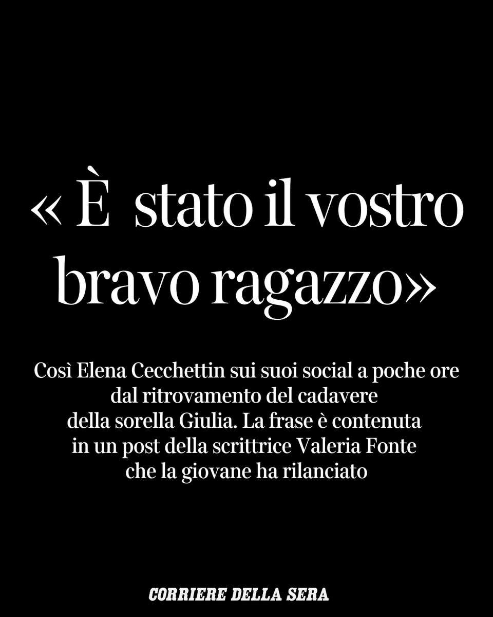 Corriere's tweet photo. «È stato il vostro bravo ragazzo». È quanto si legge in una delle stories pubblicate sul proprio canale social dalla sorella di Giulia Cecchettin, Elena. La frase è contenuta in un post della scrittrice Valeria Fonte, che la giovane ha rilanciato https://t.co/7U2orQZNZj