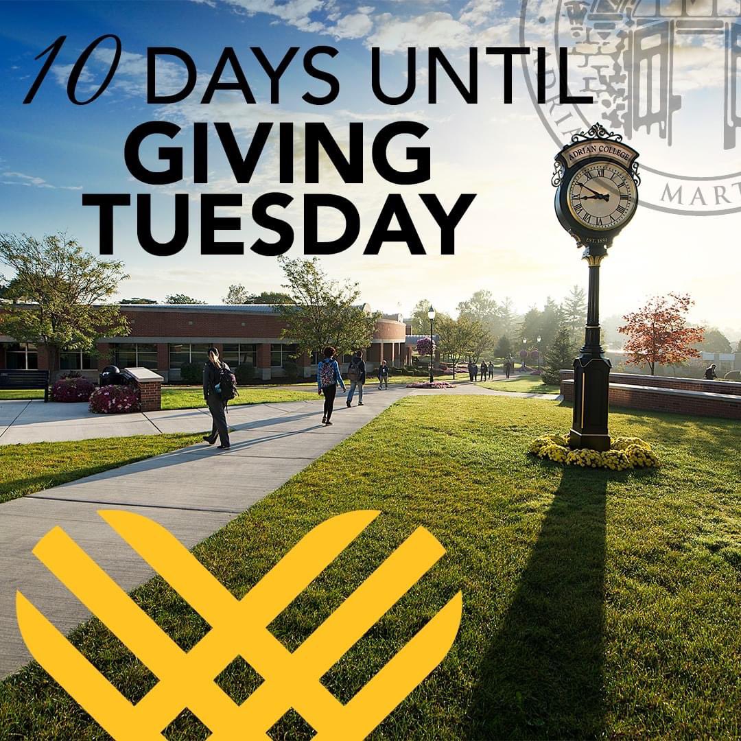The countdown to #GivingTuesday begins! We are only 10 days away from your opportunity to impact the lives of Adrian College students. We have set a goal of $135,000 from 425 or more donors! Thank you for considering a gift this year!