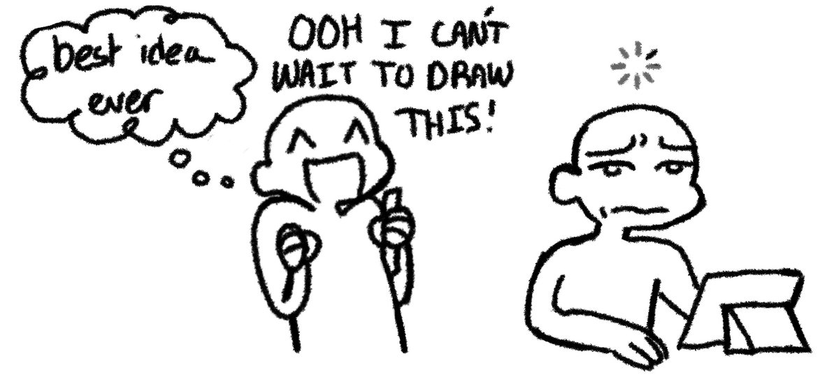 This keeps happening to me where I just completely forget something i really wanted to draw and it makes me so upset. Like please……come  back  to  me….