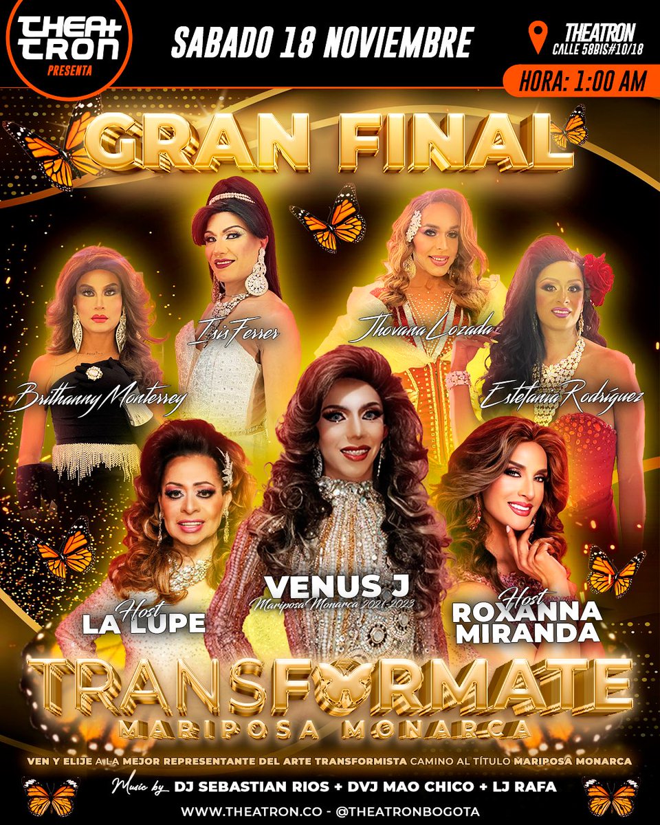 theatronbogota's tweet photo. Hoy sábado  
@theatronbogota presenta GRAN FINAL - TRANSFÓRMATE / MARIPOSA MONARCA 

El concurso que busca la mejor representante del arte transfomista.
Ven y elige la ganadora   

Produce @fernandokoral 

Porque Theatron de película siempre te da más! https://t.co/t1C1u5LClV