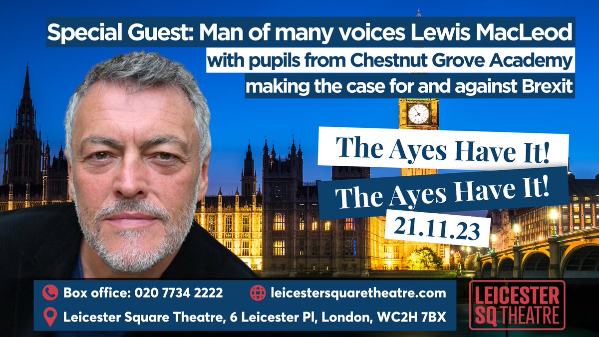 We’re delighted to announce that actor and impressionist @lewismacleod will be joining us this Tuesday! Pupils from @ChestnutGroveA will also be taking part making the case for and against Brexit! 🎟️ Tickets: leicestersquaretheatre.com/show/the-ayes-…