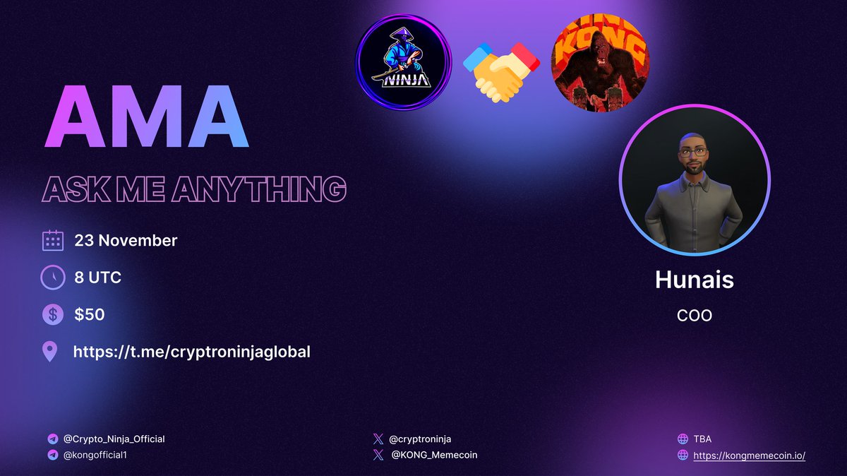 Dear community, We are pleased to announce that Crypto Ninja will conduct a Text AMA with @KONG_Memecoin

🔴 DATE     : 23 November 2023
⏰ TIME     : 8 AM UTC
🏠 VENUE  : t.me/cryptroninjagl…

💵 Rewards:  $50 USDT 🪙

👨‍💻 Guests : Hunais