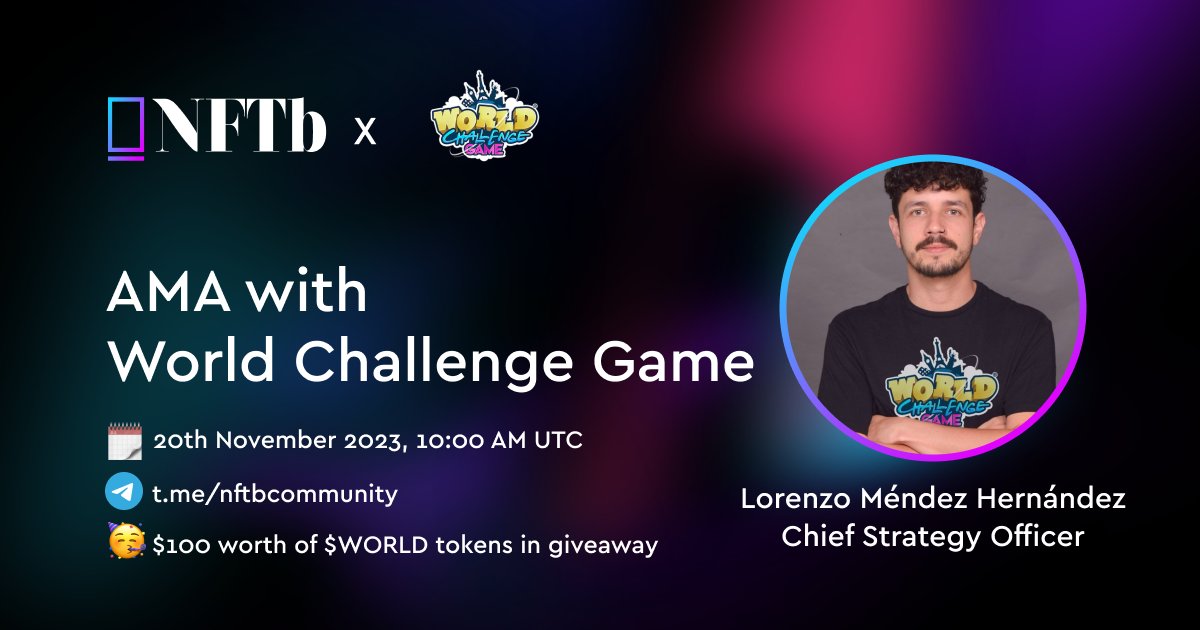Join the #AMA session with @WorldChallengeG who will #IDO on NFTb! 🗓20 Nov ⏰10AM UTC 🥳$100 worth of $WORLD tokens in giveaway 📍t.me/nftbcommunity Rules: 1. Follow @NFTbmarket & @WorldChallengeG 2. Like, RT & Tag 3. Ask your Q's in AMA group $NFTb #giveaway