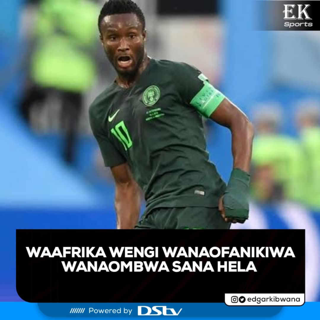 #EKsports || Nyota wa zamani wa klabu ya Chelsea na timu ya Taifa ya Nigeria, John Obi Mikel amedai Waafrika wengi waliofanikiwa kiuchumi wanakumbana na presha kubwa kutoka kwa Familia wakitakiwa kuwapa fedha kwa lazima na wasipofanya hivyo wanaonekana wabaya.