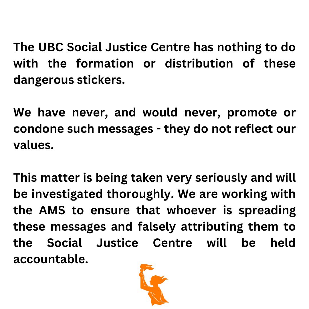 SJC_UBC's tweet photo. @LindaFrum These stickers were not created or distributed by our centre. We have never, and would never, condone or promote such messages. We are working with the @AMS_UBC to ensure that whoever is spreading these messages and falsely attributing them to us will be held accountable. https://t.co/gwvRrnH8co